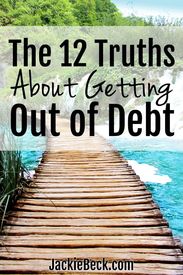 The 12 Truths About Getting Out of Debt That Make All the Difference