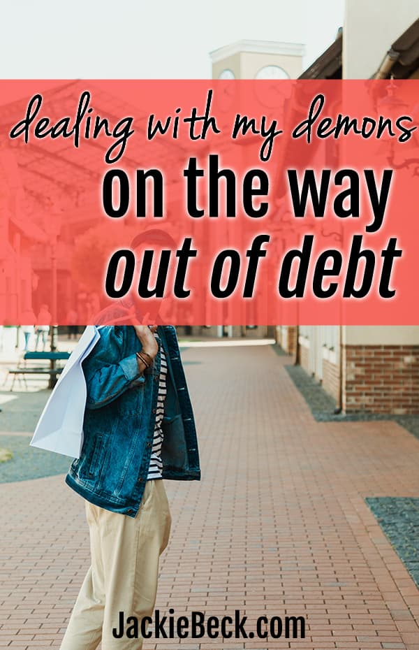 Dealing with my demons on the way out of debt