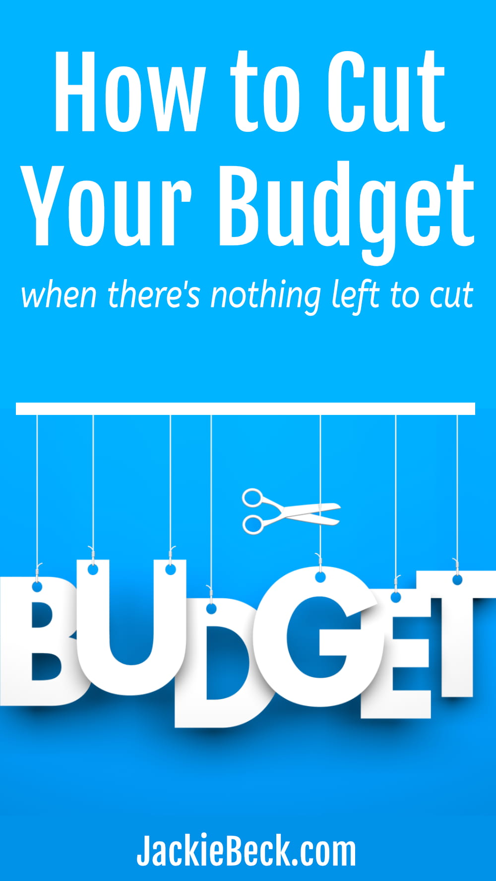 How to cut your budget when there's nothing left to cut