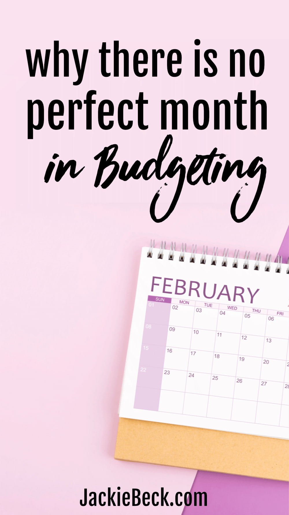 Give yourself some wiggle room when budgeting - because there is no perfect month
